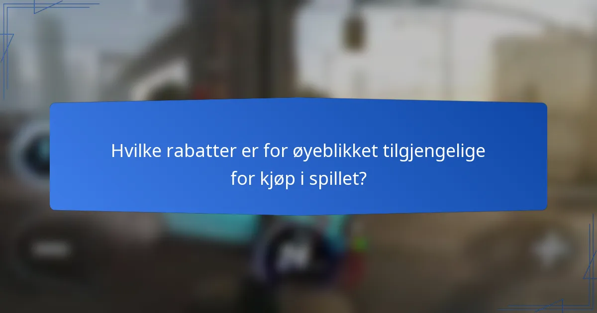 Hvilke rabatter er for øyeblikket tilgjengelige for kjøp i spillet?